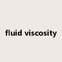 fluid viscosity是什么意思