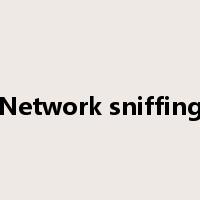 Network sniffing是什么意思