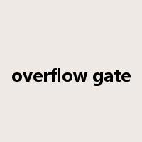 overflow gate是什么意思