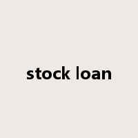 stock loan是什么意思