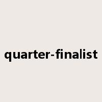 quarter-finalist是什么意思