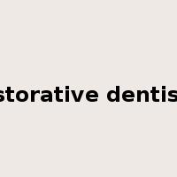 Restorative dentistry是什么意思