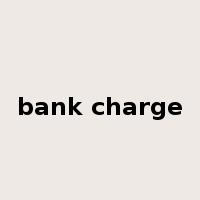 bank charge是什么意思