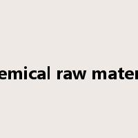 chemical raw material是什么意思