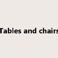 Tables and chairs是什么意思