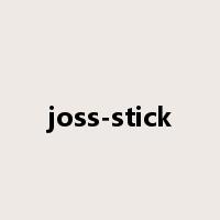 joss-stick是什么意思