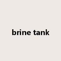 brine tank是什么意思