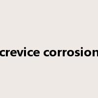 crevice corrosion是什么意思
