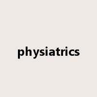 physiatrics是什么意思