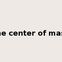 the center of mass是什么意思