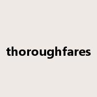thoroughfares是什么意思