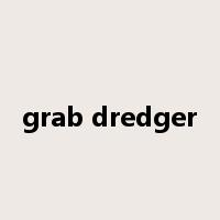 grab dredger是什么意思