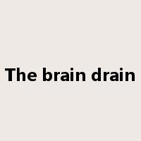 The brain drain是什么意思