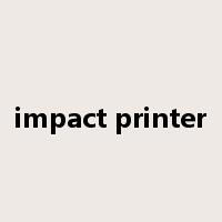 impact printer是什么意思
