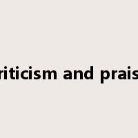 criticism and praise是什么意思