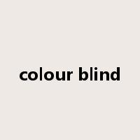 colour blind是什么意思