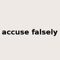 accuse falsely是什么意思