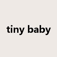 tiny baby是什么意思