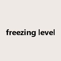 freezing level是什么意思