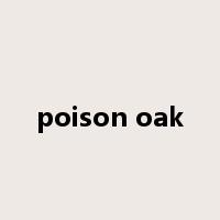 poison oak是什么意思