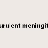 purulent meningitis是什么意思