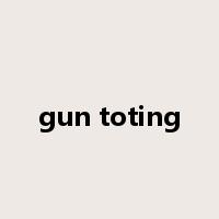 gun toting是什么意思