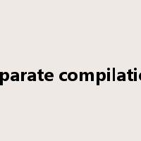 separate compilation是什么意思