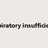 respiratory insufficiency是什么意思