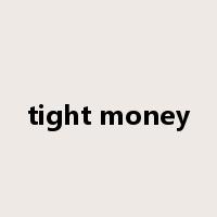 tight money是什么意思