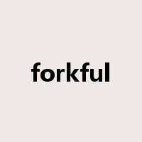 forkful是什么意思