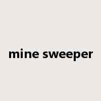 mine sweeper是什么意思