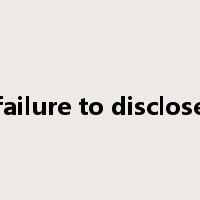 failure to disclose是什么意思