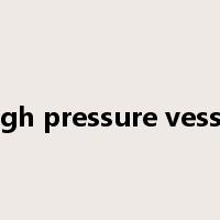 high pressure vessel是什么意思