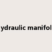 hydraulic manifold是什么意思