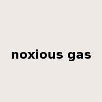 noxious gas是什么意思