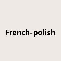 French-polish是什么意思