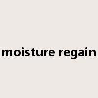 moisture regain是什么意思