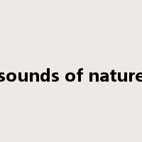 sounds of nature是什么意思