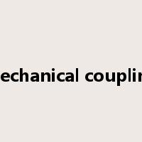 mechanical coupling是什么意思