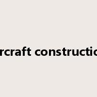aircraft construction是什么意思