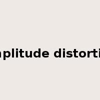 amplitude distortion是什么意思