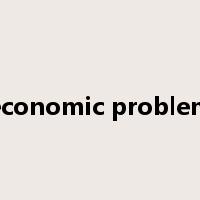 economic problem是什么意思