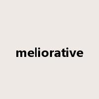 meliorative是什么意思