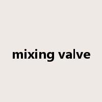 mixing valve是什么意思