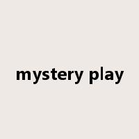mystery play是什么意思