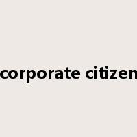 corporate citizen是什么意思