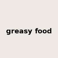 greasy food是什么意思