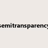 semitransparency是什么意思