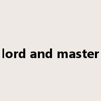 lord and master是什么意思