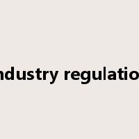 industry regulation是什么意思